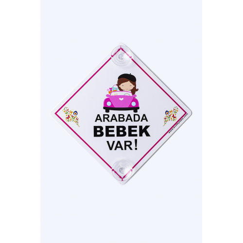 Akın Otomotiv/dikkat Arabada Bebek Var/pleksi Ikaz Levhası 15x15 Cm/ Arabalı Kız Çocuk