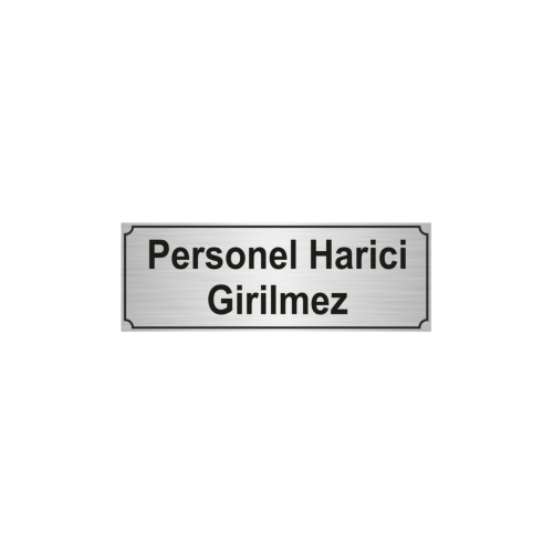 Personel Harici Girilmez Yönlendirme Levhası 5 cm x 20 cm Gümüş Renk Metal