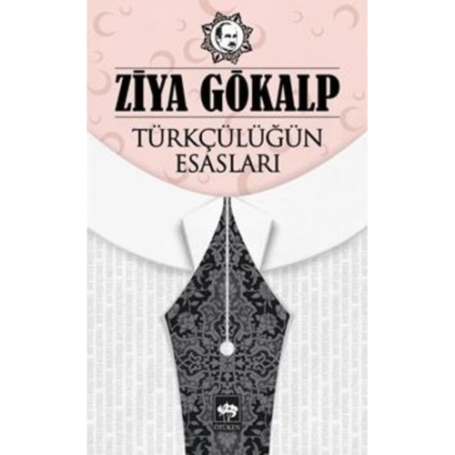 Türkçülüğün Esasları / Ziya Gökalp