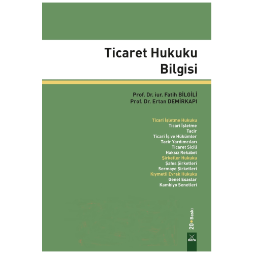 Ticaret Hukuku Bilgisi - Prof.dr. Fatih Bilgili (20.baskı)