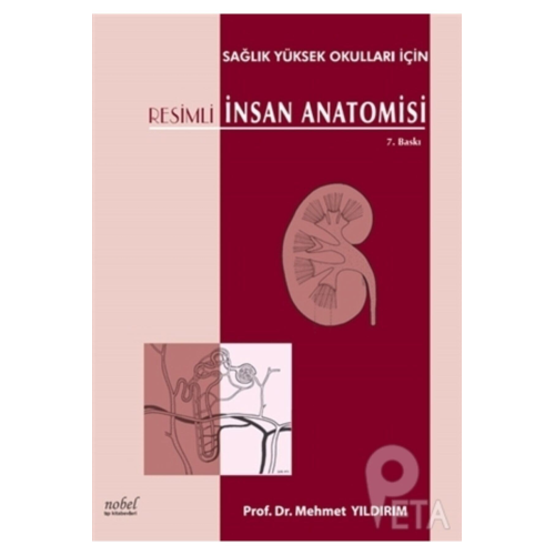 Resimli Insan Anatomisi (SAĞLIK YÜKSEK OKULLARI İÇİN)