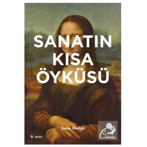 Sanatın Kısa Öyküsü - Susie Hodge