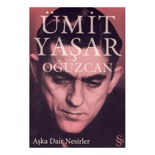 Aşka Dair Nesirler - Ümit Yaşar Oğuzcan -