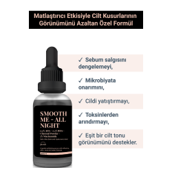 Smooth Me– All Nıght | Aktif Kömür İçeren Matlaştırıcı ve Cilt Kusur Görünümünü Azaltıcı Siyah Serum